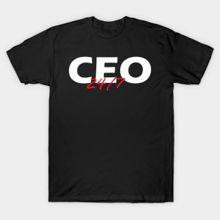 24/7 CEO T-Shirt